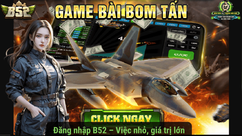 Đăng nhập B52 – Việc nhỏ, giá trị lớn