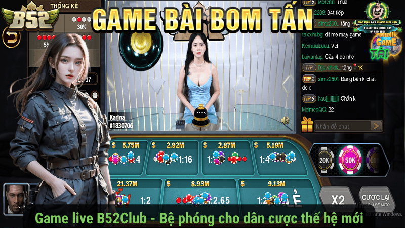 Game live B52Club - Bệ phóng cho dân cược thế hệ mới