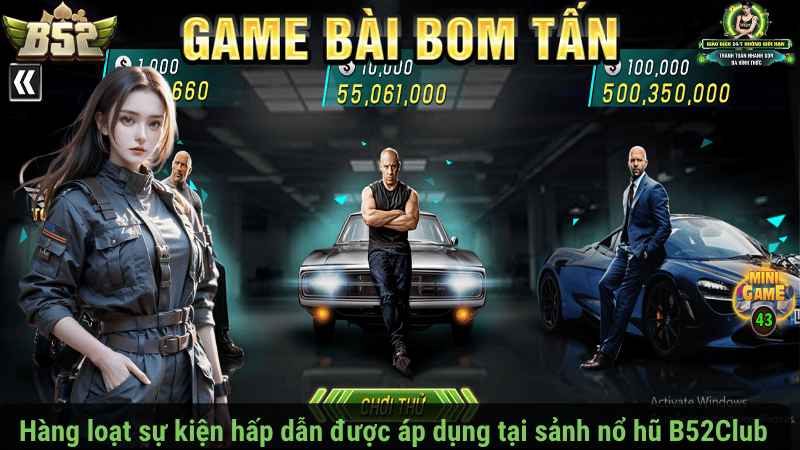 Hàng loạt sự kiện hấp dẫn được áp dụng tại sảnh nổ hũ B52Club