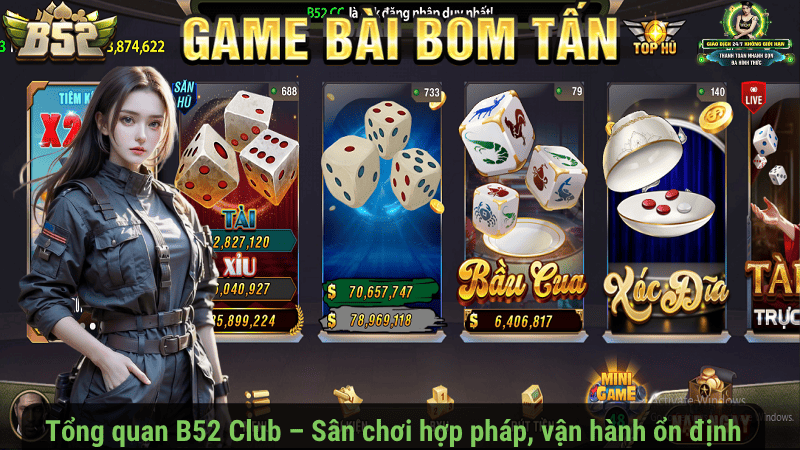 Tổng quan B52 Club – Sân chơi hợp pháp, vận hành ổn định