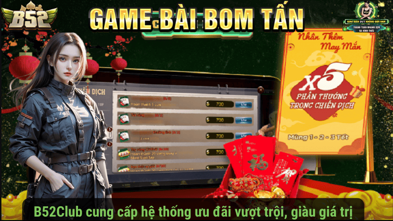 B52Club cung cấp hệ thống ưu đãi vượt trội, giàu giá trị